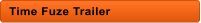 Time Fuze Trailer